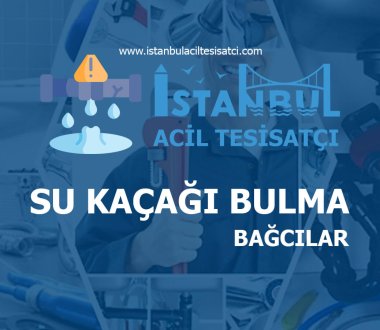 Bağcılar Su Kaçağı Bulma