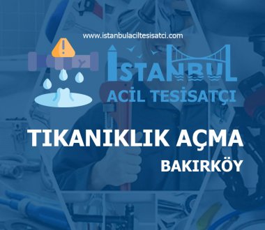 Bakırköy Tıkanıklık Açma